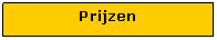 Tekstvak: Prijzen